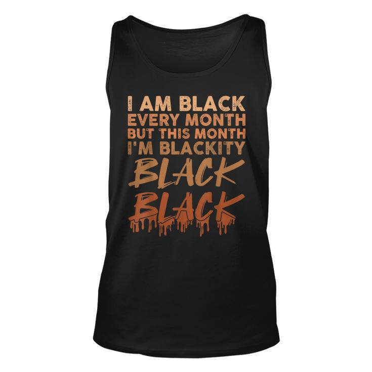 Blackity Black Every Month Black History Bhm African  V7 Unisex Tank Top