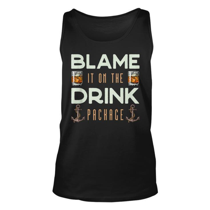 Blame It On The Drink Package Funny Cruise Unisex Tank Top