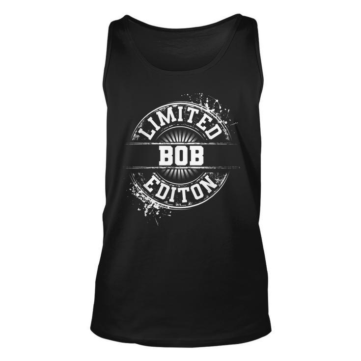 Bob Limited Edition Funny Personalized Name Joke Gift  Unisex Tank Top
