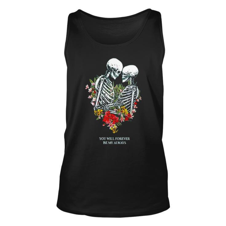 Bones Flowers You Will Forever Be My Always Unisex Tank Top