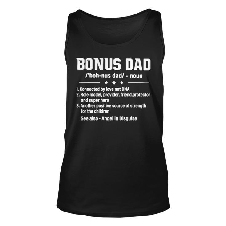 Bonus Dad Noun Connected By Love Not Dna Role Model Provider Tank Top
