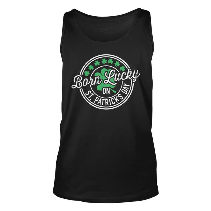 Born Lucky On St Patricks Day For Birthday Party  Unisex Tank Top
