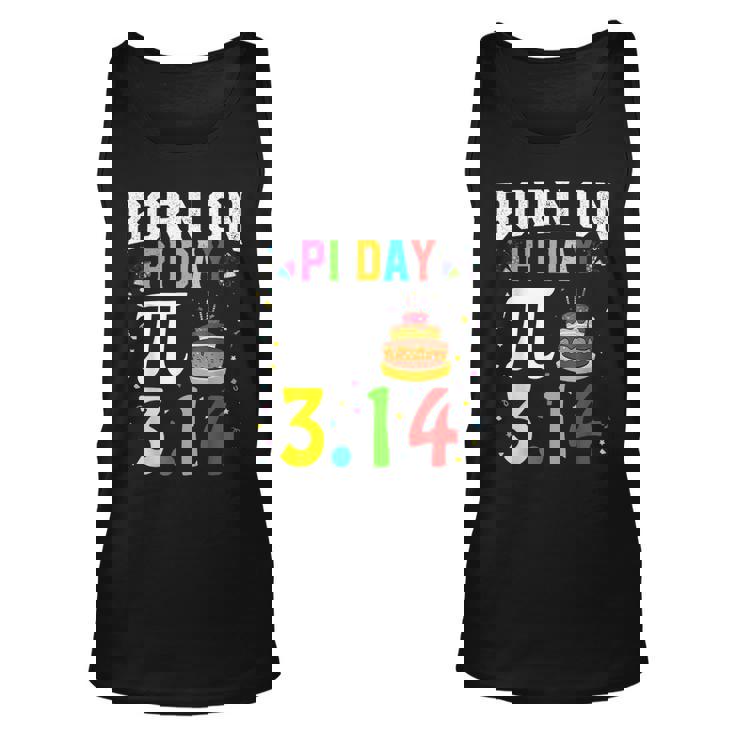 Born On Pi Day Birthday Decorations Happy 14 March 14Th  Unisex Tank Top