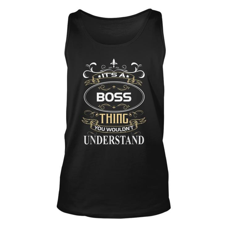 Boss Name  Its A Boss Thing You Wouldnt Understand  Unisex Tank Top