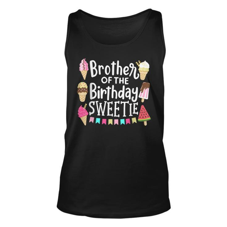 Brother Of The Birthday Sweetie Ice Cream Matching Family  Unisex Tank Top