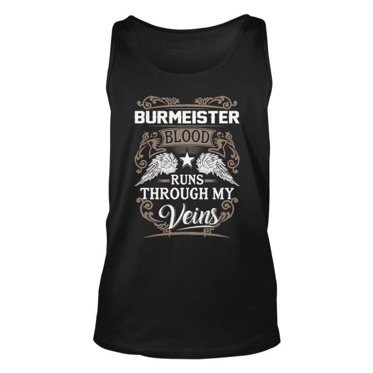 Burmeister Name Gift Burmeister Blood Runs Through My Veins Unisex Tank Top