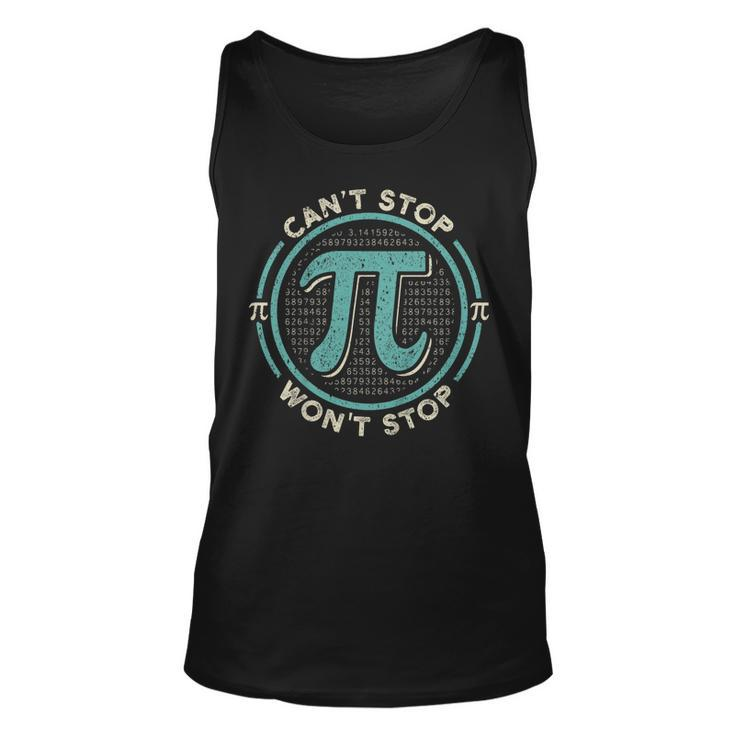Cant Stop Pi Wont Stop Math Pi Day  V2 Unisex Tank Top