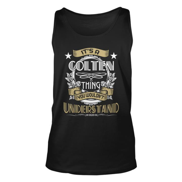 Colten Thing Wouldnt Understand Family Name  Unisex Tank Top