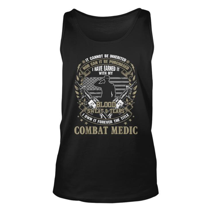 Combat Medic It Can Not Be Inherited Or Purchased Gift  Unisex Tank Top