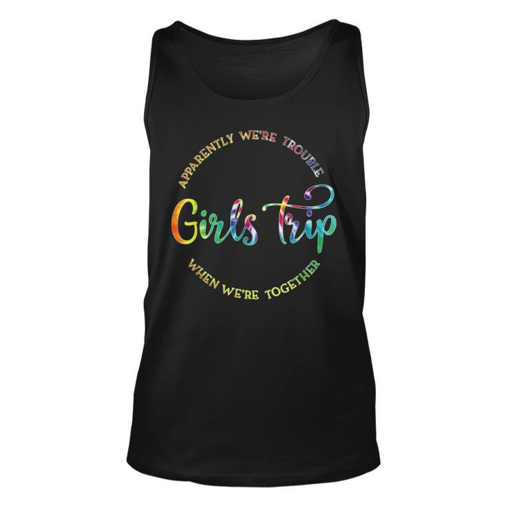 Cool Girls Trip Apparently Were Trouble When Were Together  Unisex Tank Top