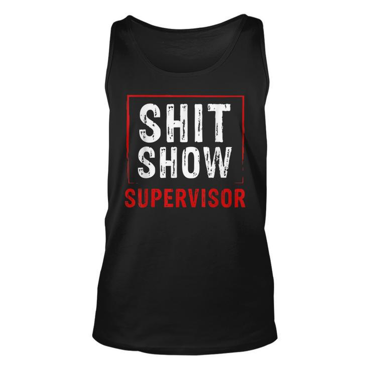 Cool SHIT Show Supervisor Hilarious Vintage For Adults  Unisex Tank Top