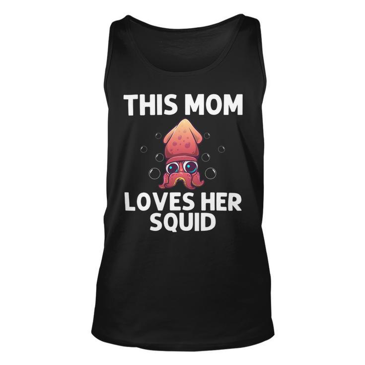 Cool Squid For Mom Mother Octopus Biology Sea Animals Unisex Tank Top