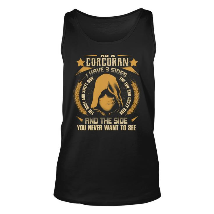 Corcoran - I Have 3 Sides You Never Want To See  Unisex Tank Top