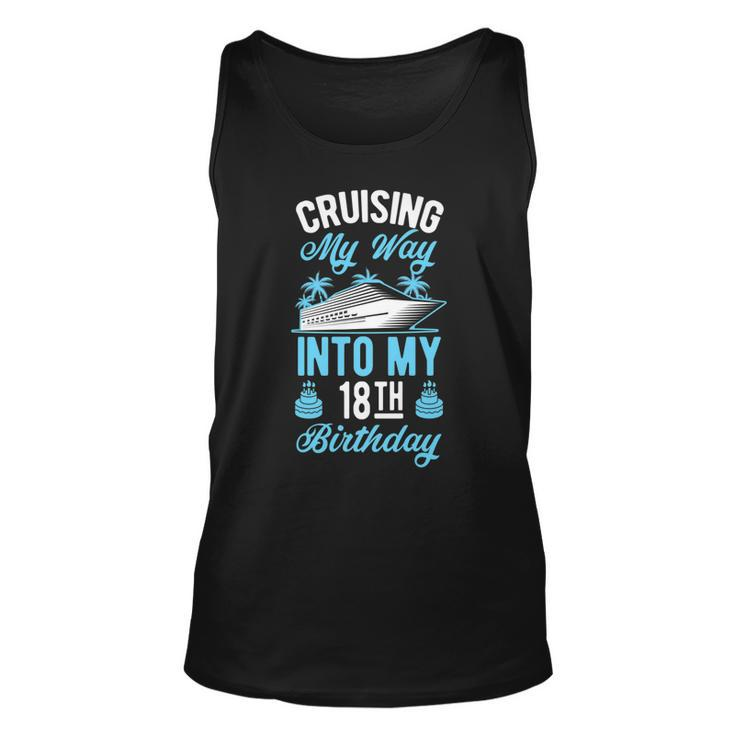 Cruising My Way Into My 18Th Birthday Party Supply Vacation   Unisex Tank Top