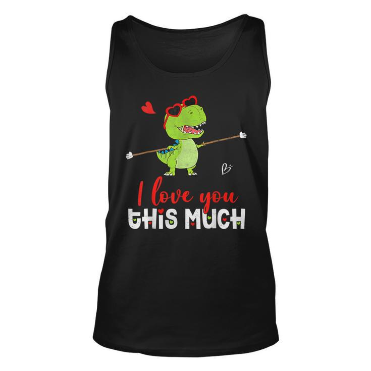 Cute Dinosaur I Love You This Much Valentines Day Trex  Unisex Tank Top