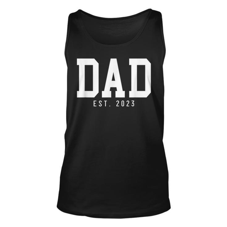 Dad Est 2023 Dad To Be Gifts New Dad Fathers Day Unisex Tank Top