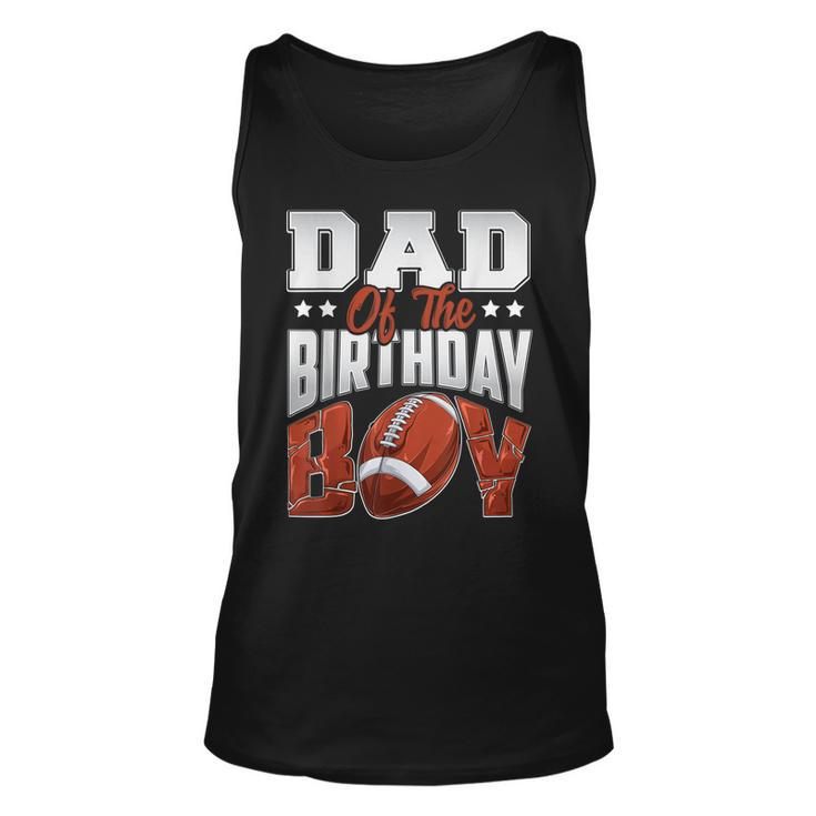 Dad Football Birthday Boy Family Baller B-Day Party  Unisex Tank Top