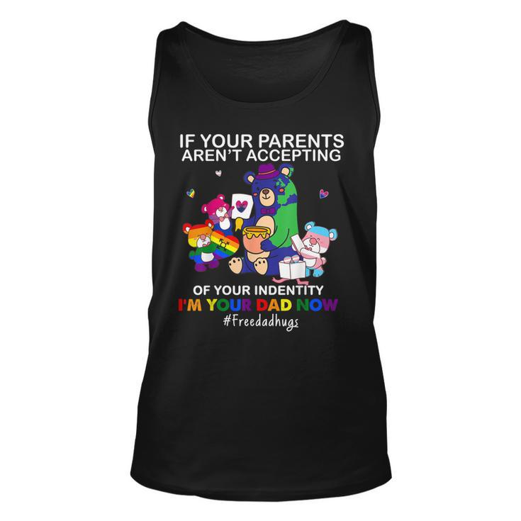 Im Your Dad Now Free Dad Hug Lgbt Supporter Lgbt Bear Lover Tank Top
