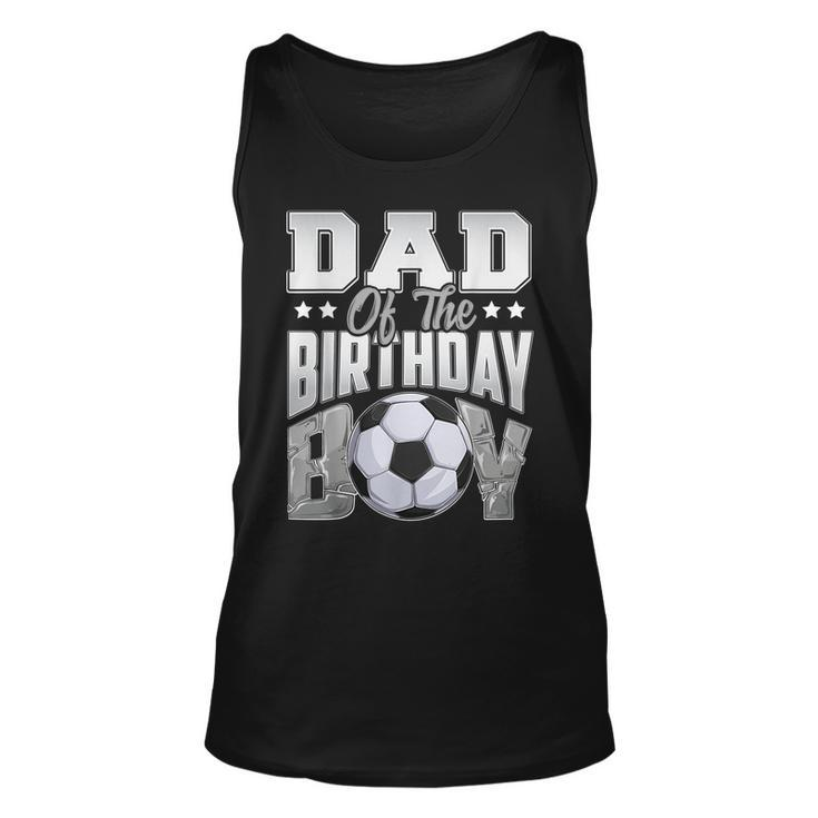 Dad Soccer Birthday Boy Family Baller B-Day Party Unisex Tank Top