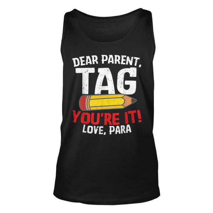 Dear Parent Tag Youre It Love Groovy Para Gifts  Unisex Tank Top
