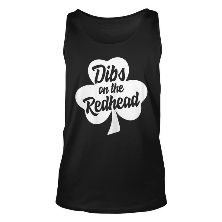 Dibs On The Redhead Shirt St Patricks Day Gift Day Drinking Unisex Tank Top