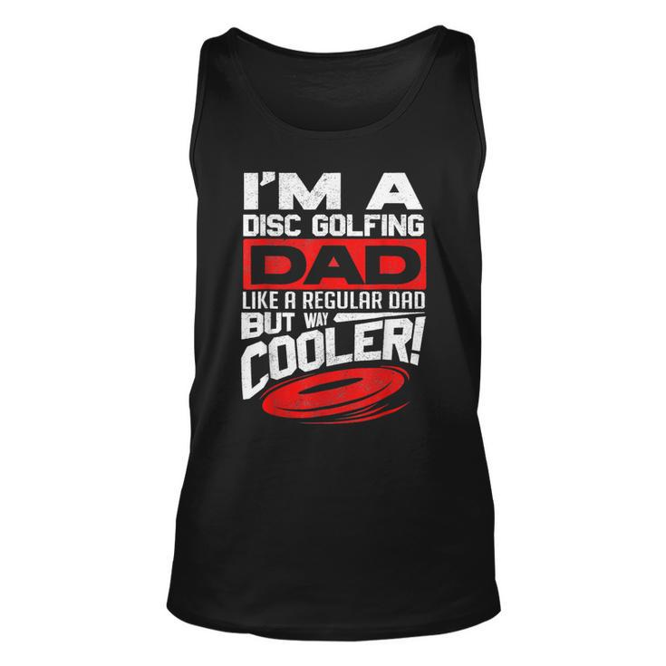 Disc Golf Im A Disc Golfing Dad Father Day Disc Golf Player Tank Top