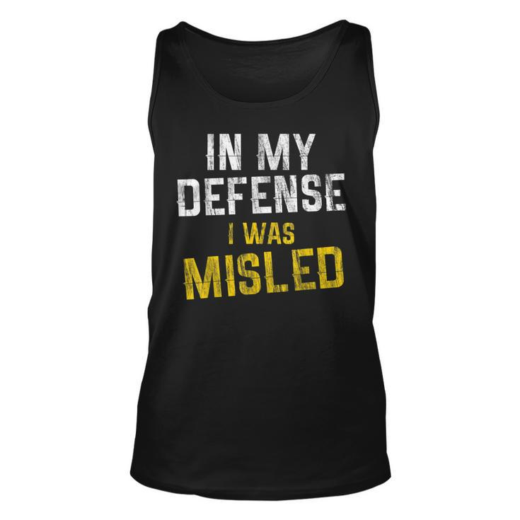 Distressed Quote In My Defense I Was Misled  Unisex Tank Top
