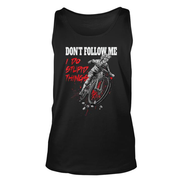 Don’T Follow Me I Do Stupid Things Unisex Tank Top