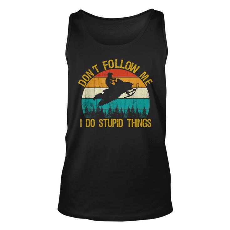 Dont Follow Me - Snowmobile Funny Saying Motor Sled Gifts  Unisex Tank Top