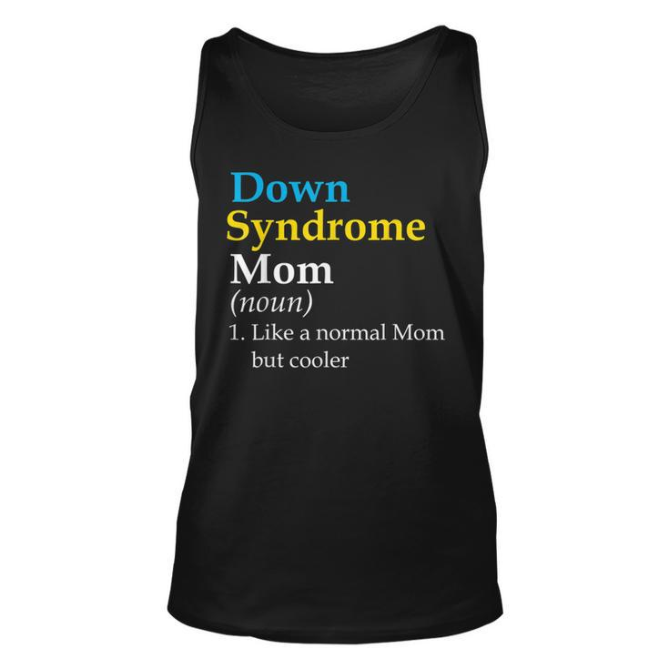 Down Syndrome Mom Funny Definition World Awareness Day  Unisex Tank Top
