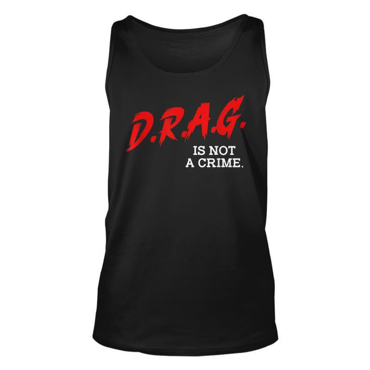Drag Is Not A Crime Lgbt Gay Pride Equality Drag Queen Tank Top