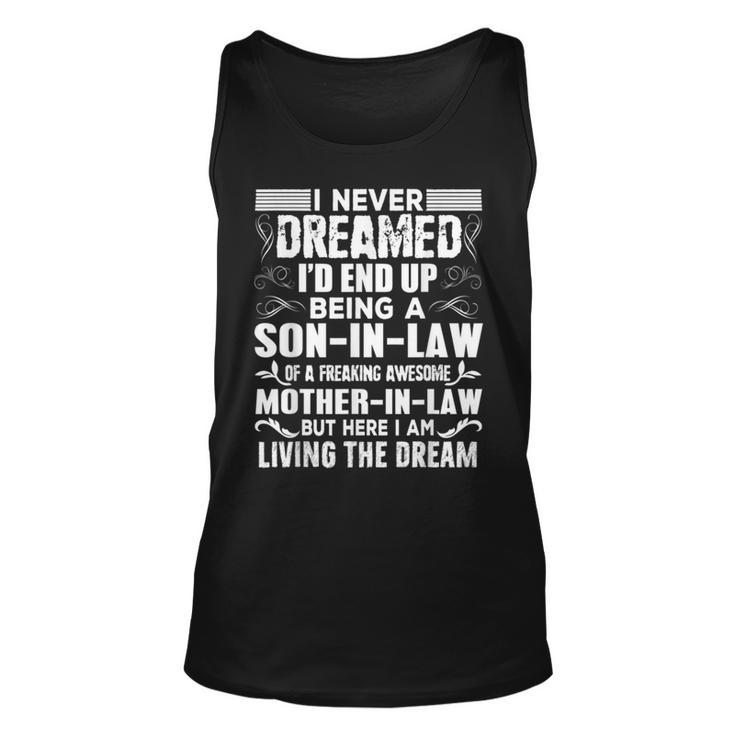I Never Dreamed Of Being A Son In Law Awesome Mother In Law T Tank Top