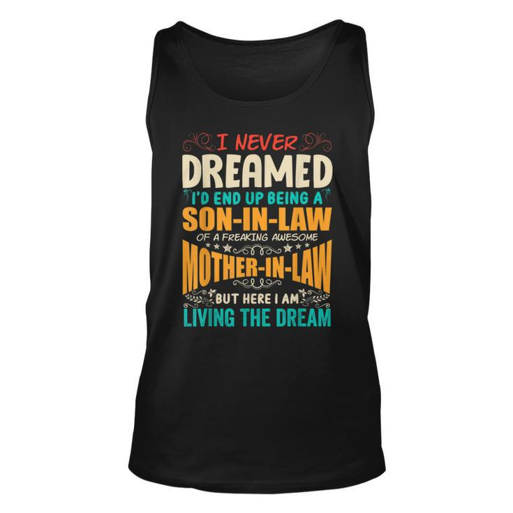 I Never Dreamed Of Being A Son In Law Awesome Mother In Law T V4 Tank Top