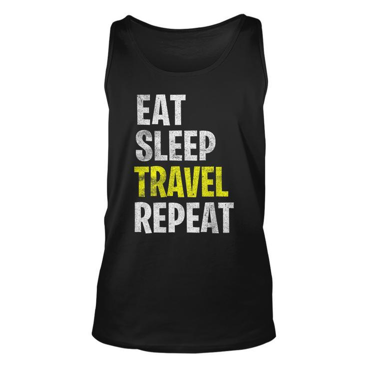 Eat Sleep Travel Repeat  Vacation Holiday Funny Gift Unisex Tank Top
