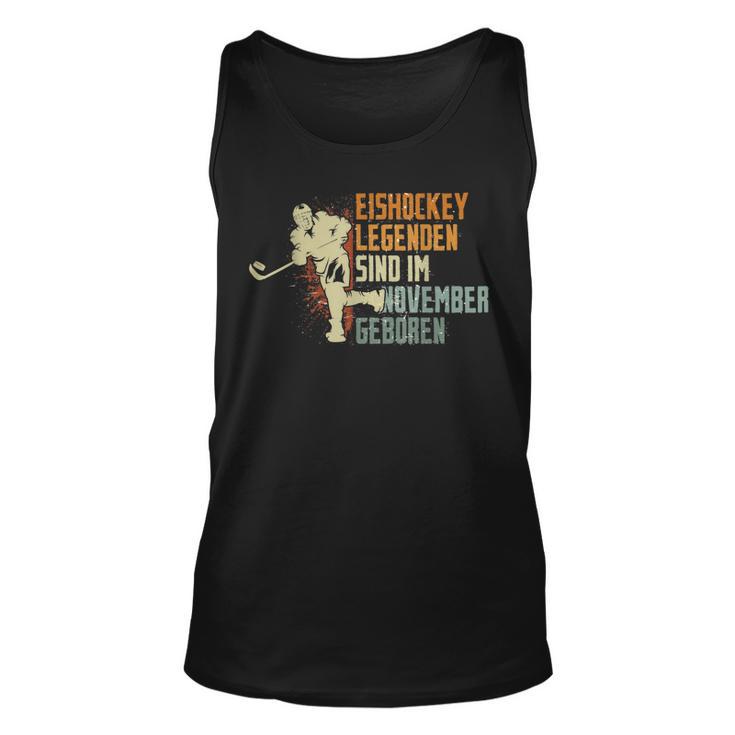 Eishockey Legenden Sind Im November Geboren Geburtstag Motiv Tank Top