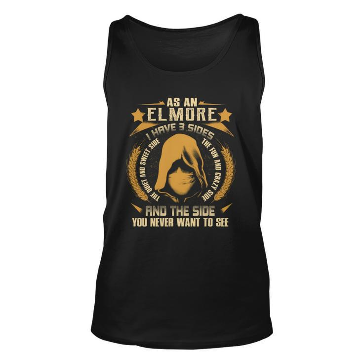 Elmore - I Have 3 Sides You Never Want To See  Unisex Tank Top