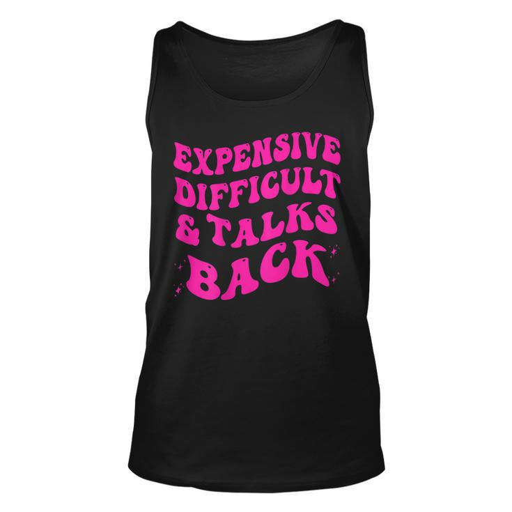 Expensive Difficult And Talks Back Groovy On Back  Unisex Tank Top
