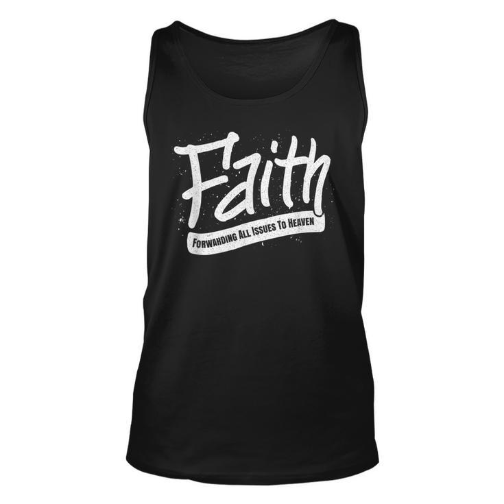 Faith - Forwarding All Issues To Heaven - Christian Saying  Men Women Tank Top Graphic Print Unisex