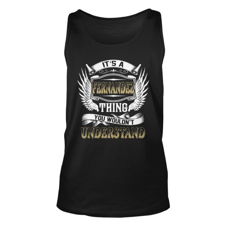 Family Name Fernandez Thing Wouldnt Understand  Unisex Tank Top