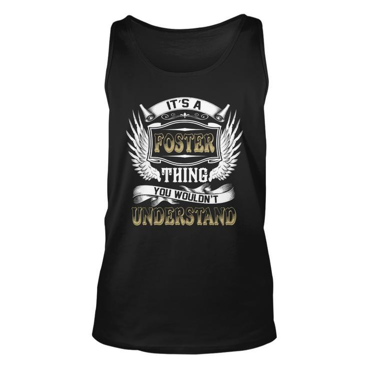 Family Name Foster Thing Wouldnt Understand  Unisex Tank Top