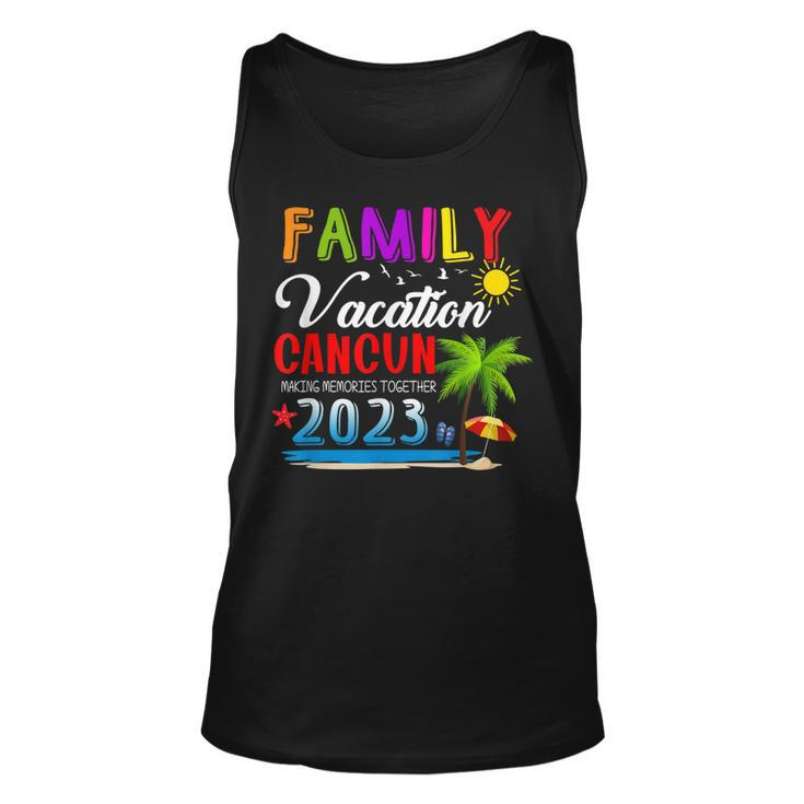 Family Vacation Cancun Mexico Making Memories Together 2023  Unisex Tank Top