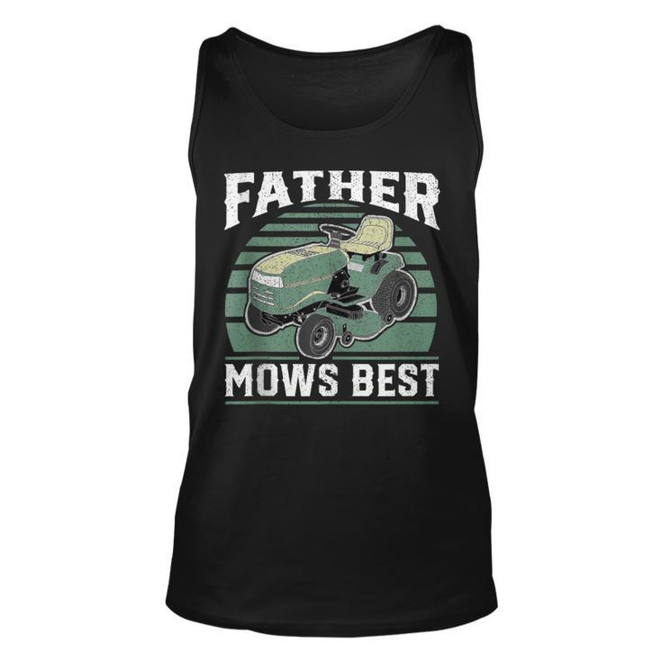 Father Mows Best Funny Riding Mower Retro Mowing Dad Gift  Unisex Tank Top