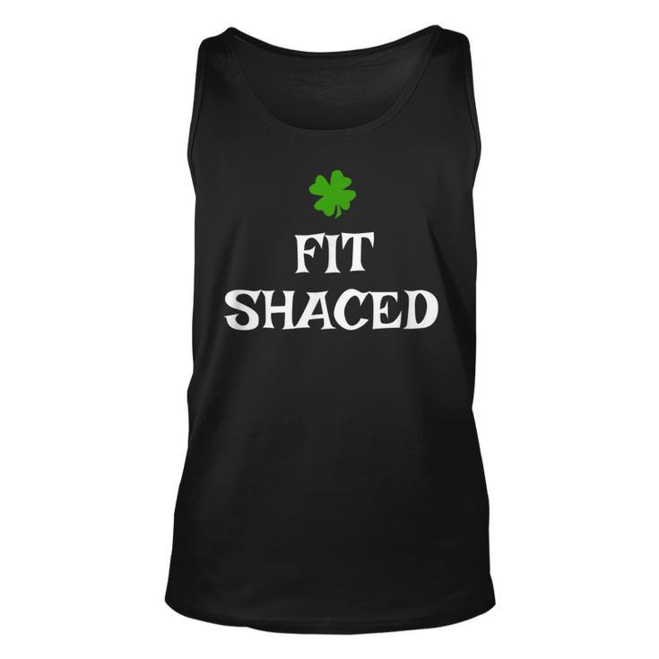 Fit-Shaced St Patricks Day Funny Drinking Gift  Unisex Tank Top