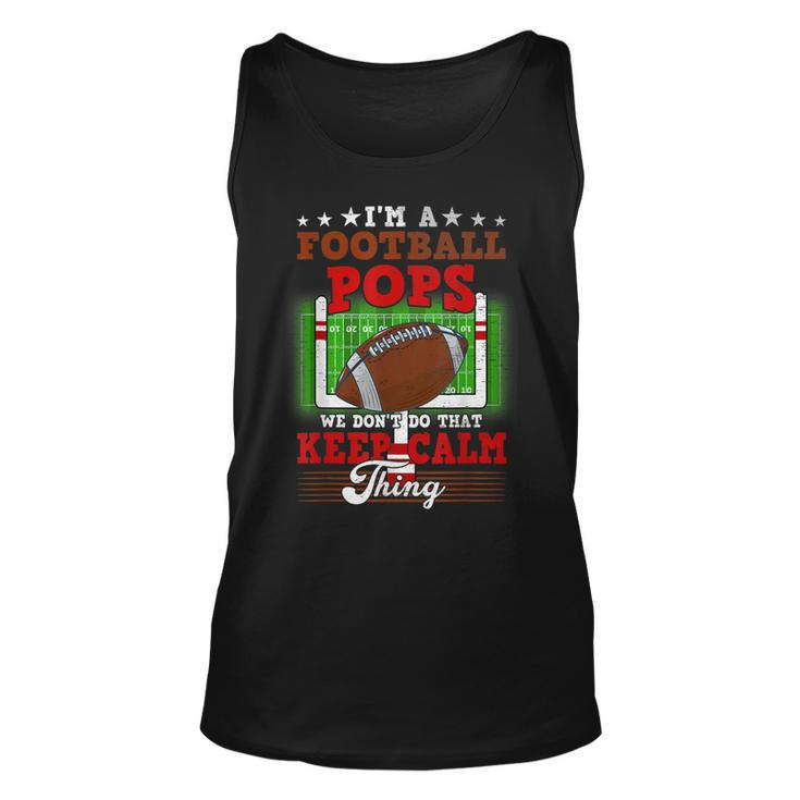 Football Pops Dont Do That Keep Calm Thing  Unisex Tank Top