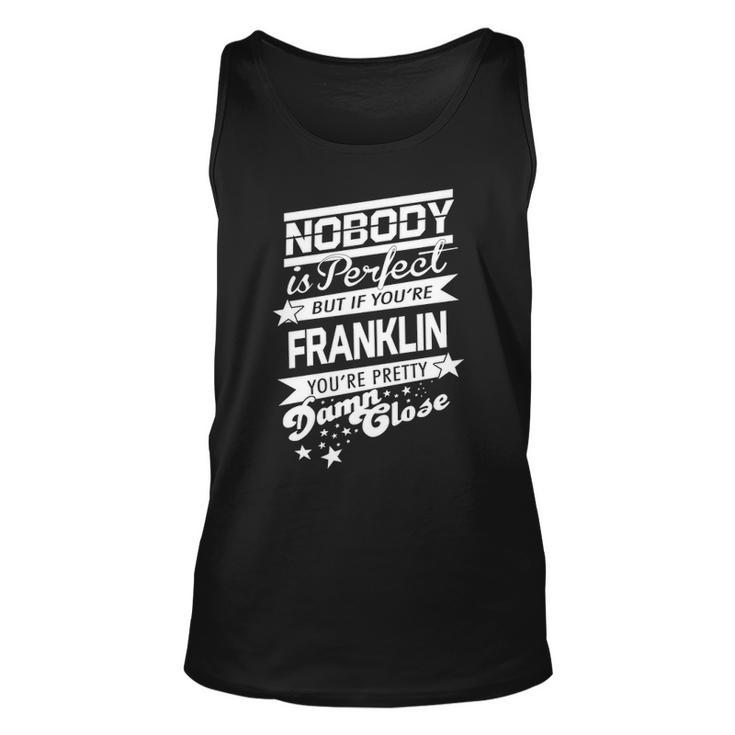 Franklin Name Gift If You Are Franklin Unisex Tank Top