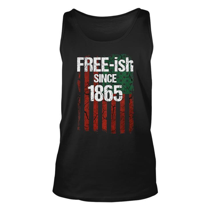 Free-Ish Since 1865 Juneteenth Day Flag Black Pride Tshirt Unisex Tank Top