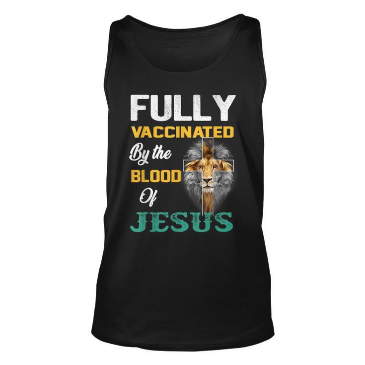 Fully Vaccinated By The Blood Of Jesus Lion God Christian V6 Unisex Tank Top