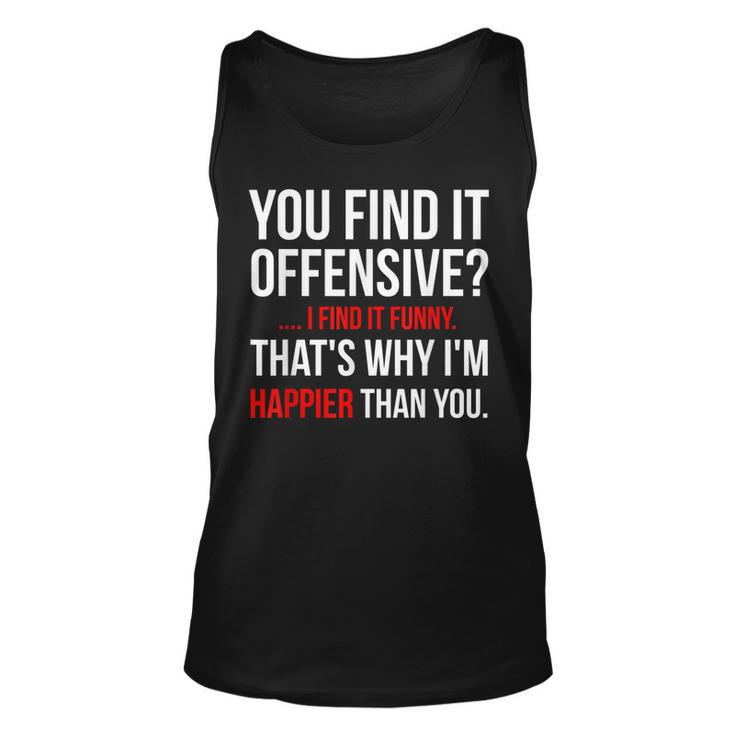 Funny Adult  You Find It Offensive  Unisex Tank Top