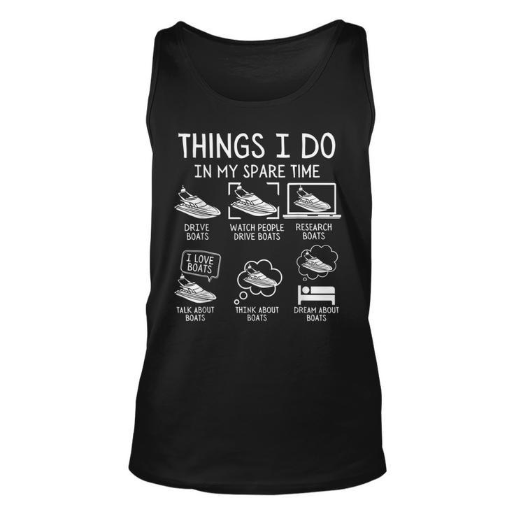 Funny Boat Things I Do In My Spare Time Boating Lovers  Unisex Tank Top