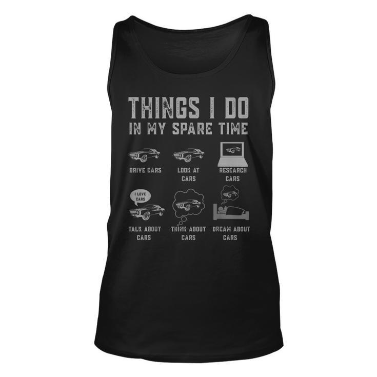 Funny Car Enthusiast Car Lover Things I Do In My Spare Time  Unisex Tank Top